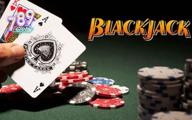 Giới thiệu thông tin cơ bản về game Blackjack