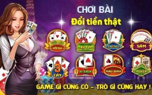 Game Đánh Bài Online Đổi Tiền Mặt | Tìm Hiểu Từ A - Z