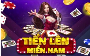 Tiến Lên Miền Nam - Game Bài Sức Hút Top Đầu Thị Trường